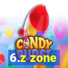 6.z zone